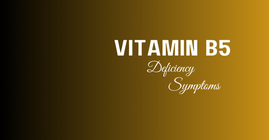 Vitamin B5 Deficiency